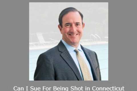Can I Sue For Being Shot in Connecticut