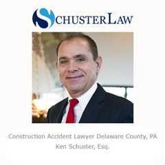 Construction Accident Lawyer Delaware County, PA