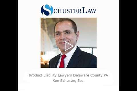 Product Liability Lawyers Delaware County PA