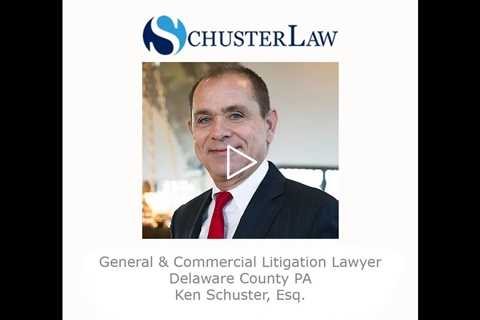 General and Commercial Litigation Lawyer Delaware County PA