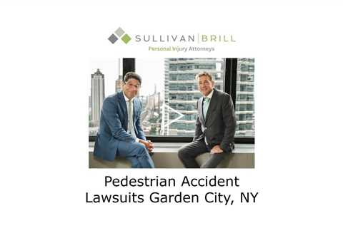 Pedestrian Accident Lawsuits Garden City, NY - Sullivan Brill Personal Injury Attorneys