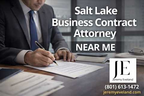 Salt Lake Business Contract Attorney Near Me