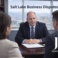 Salt Lake Business Disputes