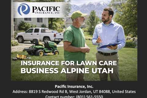 Insurance For Lawn Care Business Alpine Utah