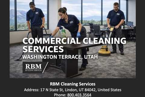 Commercial Cleaning Services Washington Terrace Utah