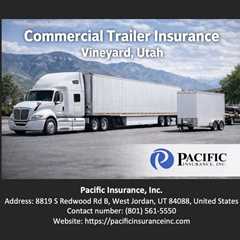 Commercial Trailer Insurance Vineyard Utah