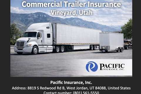 Commercial Trailer Insurance Vineyard Utah