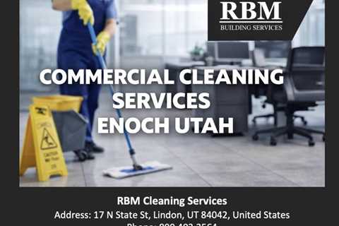 Commercial Cleaning Services Enoch Utah