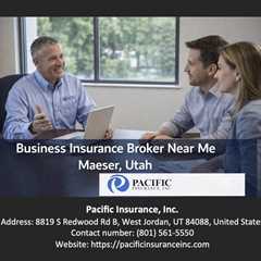 Business Insurance Broker Near Me Maeser Utah