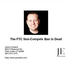 The FTC Non-Compete Ban Is Dead