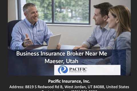 Business Insurance Broker Near Me Maeser Utah