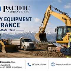 Heavy Equipment Insurance Kamas Utah