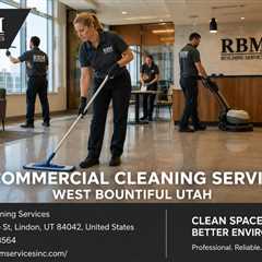 Commercial Cleaning Services for Commercial West Bountiful Utah