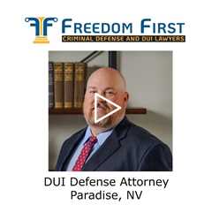 DUI Defense Attorney Paradise, NV - Freedom First Criminal Defense and DUI Lawyers