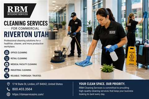 Cleaning Services For Commercial Riverton Utah