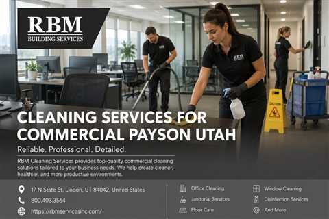 Cleaning Services For Commercial Payson Utah