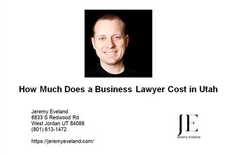 How Much Does a Business Lawyer Cost in Utah